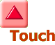 TOUCH